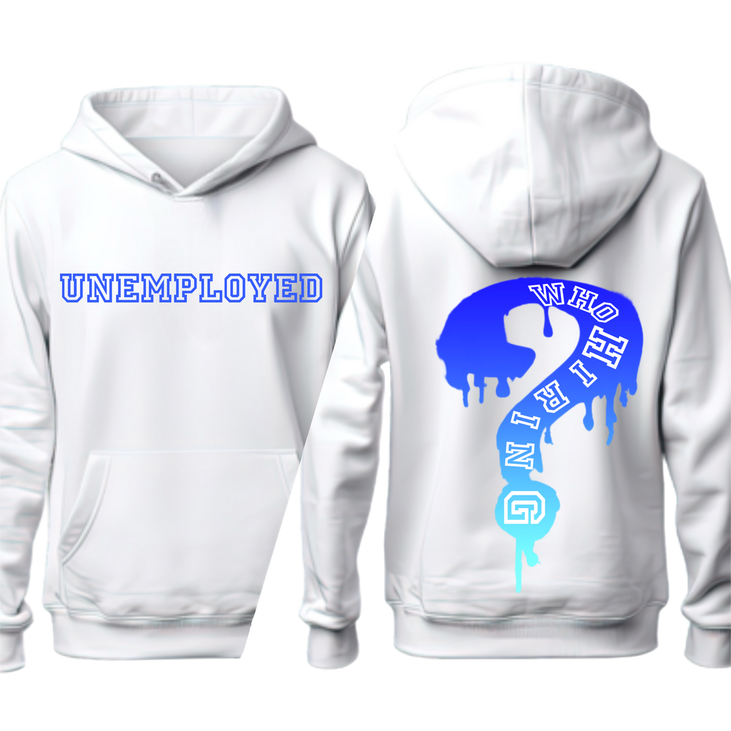 Blue Icy White UNEMPLOYED Hoodie