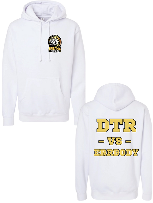 White DTR Vs Errbody Hoodie
