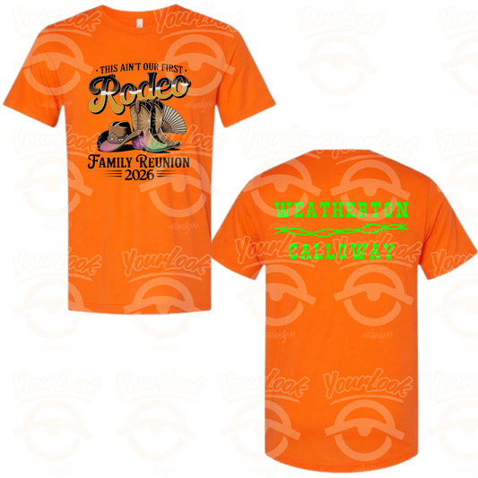 “This Ain’t Our First Rodeo” Family Reunion Tee