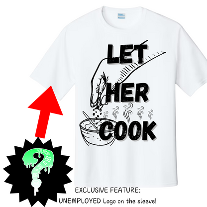 LET HIM/HER COOK